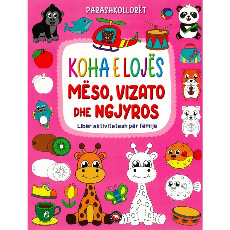 Koha e lojës – Mëso, vizato dhe ngjyros – Libër aktivitetesh për fëmijë